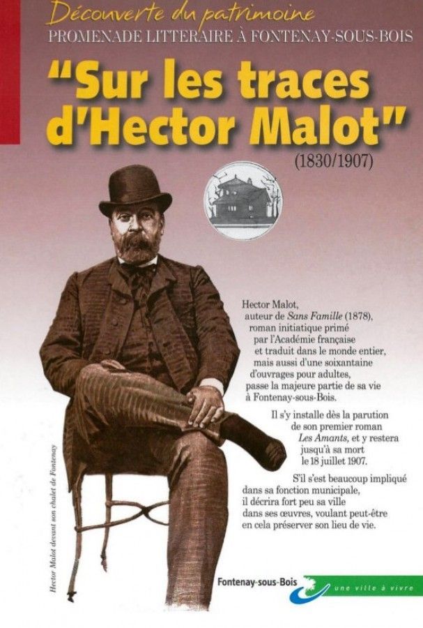 Sur les traces d'un écrivain oublié : Hector Malot (1830-1907)