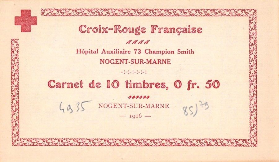 Carnet de timbres Croix-Rouge Française de l'Hôpital auxiliaire 73 Champion Smith de Nogent sur Marne, 1916 Fonds D. Codevelle